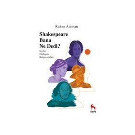 Shakespeare Bana Ne Dedi - Ruken Ataman