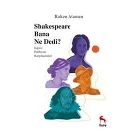 Shakespeare Bana Ne Dedi - Ruken Ataman