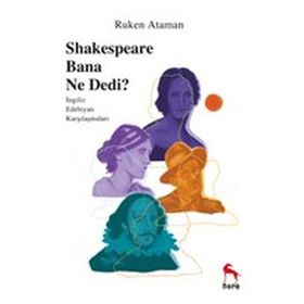 Shakespeare Bana Ne Dedi - Ruken Ataman