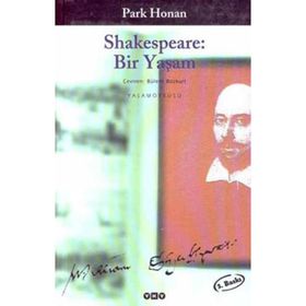 Shakespeare Bir Yaşam - Park Honan Bülent Bozkurt