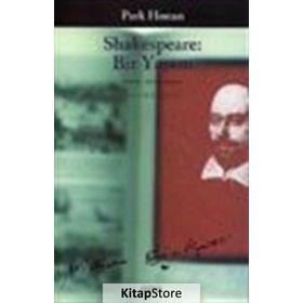 Shakespeare Bir Yaşam - Park Honan Bülent Bozkurt