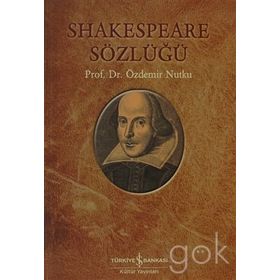 SHAKESPEARE SÖZLÜĞÜ - ÖZDEMIR NUTKU