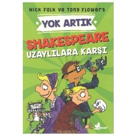 Shakespeare Uzaylılara Karşı - Yok Artık Nick Falk