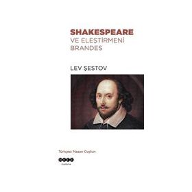 Shakespeare ve Eleştirmeni Brandes - Lev Şestov