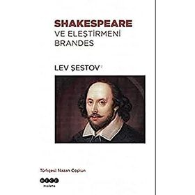 Shakespeare ve Eleştirmeni Brandes - Lev Şestov