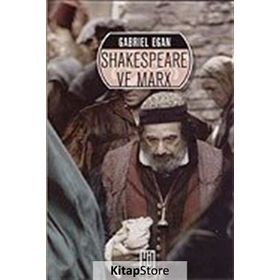SHAKESPEARE VE MARX - GABRIEL EGAN