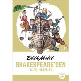 Shakespeare`den Güzel Hikayeler - Edith Nesbit - Artemis Yayınları