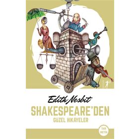Shakespeare`den Güzel Hikayeler - Edith Nesbit - Artemis Yayınları