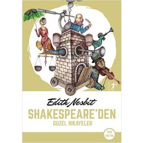 Shakespeare`den Güzel Hikayeler - Edith Nesbit - Artemis Yayınları