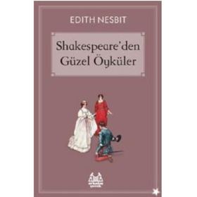 Shakespeare'den Güzel Öyküler - Edith Nesbit