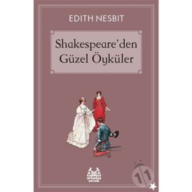 Shakespeare'den Güzel Öyküler - Edith Nesbit
