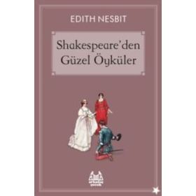 Shakespeare'den Güzel Öyküler - Edith Nesbit