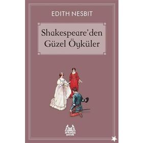 Shakespeare'den Güzel Öyküler - Edith Nesbit