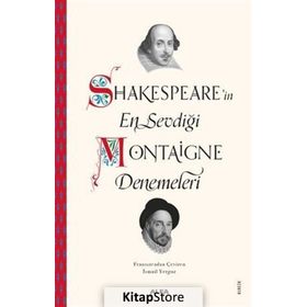 Shakespearein En Sevdiği Montaigne Denemeleri - Kolektif