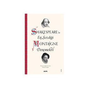 Shakespearein En Sevdiği Montaigne Denemeleri - Kolektif