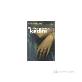 SHAKESPEARE`IN KADINI - MICHEAL BALDWIN