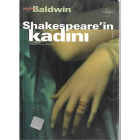 SHAKESPEARE`IN KADINI - MICHEAL BALDWIN