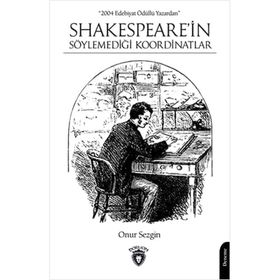 Shakespeare'in Söylemediği Koordinatlar - Onur Sezgin