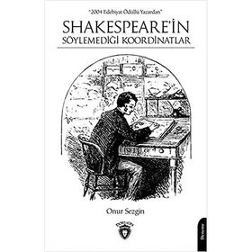 Shakespeare'in Söylemediği Koordinatlar - Onur Sezgin