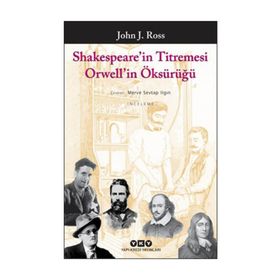Shakespeare’in Titremesi Orwell’in Öksürüğü - John J. Ross