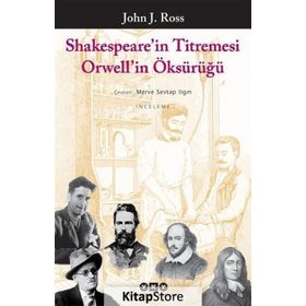 Shakespeare’in Titremesi Orwell’in Öksürüğü - John J. Ross
