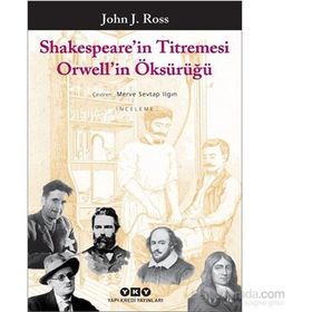 Shakespeare’in Titremesi Orwell’in Öksürüğü - John J. Ross