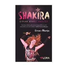 Shakira - Çıplak Ayaklı Kraliçe - Ercan Akarsu