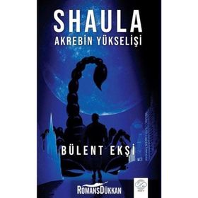 Shaula - Akrebin Yükselişi - Bülent Ekşi