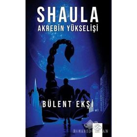 Shaula - Akrebin Yükselişi - Bülent Ekşi