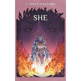She: A History Of Adventure Henry Rider Haggard-Platanus Publishing