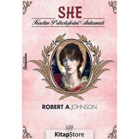 She-Kadın Psikolojisini Anlamak - Robert A. Johnson