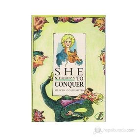 She Stoops to Conquer - Oliver Goldsmith