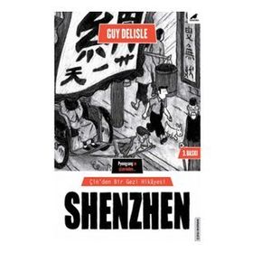 Shenzen Çin'den Bir Gezi Hikayesi - Guy Delisle