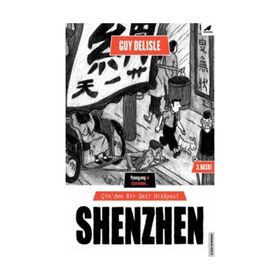 Shenzen Çin'den Bir Gezi Hikayesi - Guy Delisle