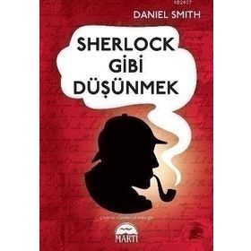 SHERLOCK GIBI DÜŞÜNMEK - DANIEL SMITH