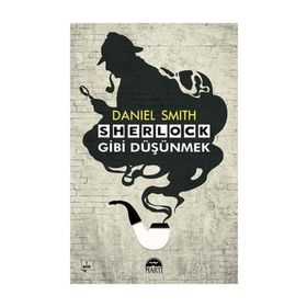 SHERLOCK GIBI DÜŞÜNMEK - DANIEL SMITH