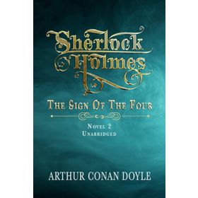 Sherlock Holmes - A Study in Scarlet and The Sign of the Four - Arthur Conan Doyle