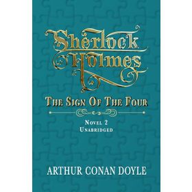 Sherlock Holmes - A Study in Scarlet and The Sign of the Four - Arthur Conan Doyle