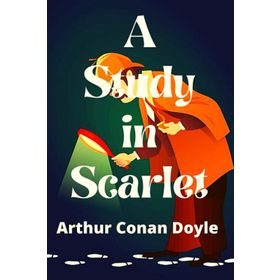 Sherlock Holmes - A Study in Scarlet - Sir Arthur Conan Doyle