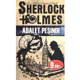 SHERLOCK HOLMES - ADALET PEŞINDE - ARTHUR CONAN DOYLE