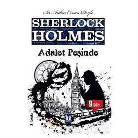 SHERLOCK HOLMES - ADALET PEŞINDE - ARTHUR CONAN DOYLE
