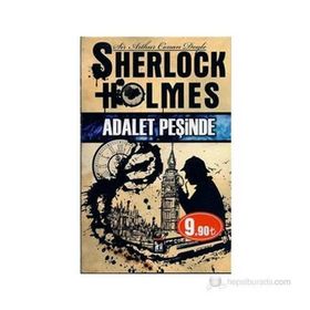 Sherlock Holmes - Adalet Peşinde - Sir Arthur Conan Doyle