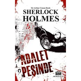 Sherlock Holmes - Adalet Peşinde - Sir Arthur Conan Doyle
