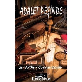 Sherlock Holmes - Adalet Peşinde - Sir Arthur Conan Doyle