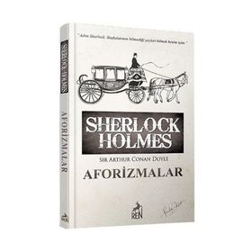 Sherlock Holmes Aforizmalar Sir Arthur Conan Doyle