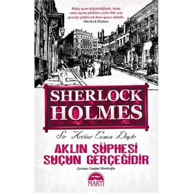 Sherlock Holmes - Aklın Şüphesi Suçun Gereğidir - Sir Arthur Conan Doyle