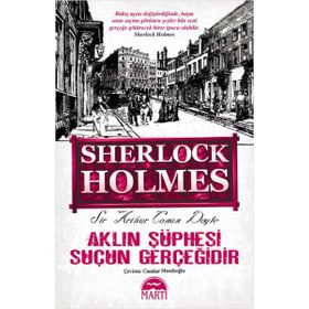 Sherlock Holmes - Aklın Şüphesi Suçun Gereğidir - Sir Arthur Conan Doyle