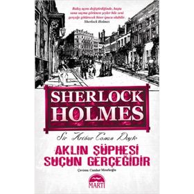 Sherlock Holmes - Aklın Şüphesi Suçun Gereğidir - Sir Arthur Conan Doyle