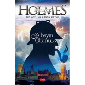 Sherlock Holmes - Albayın Ölümü - Sir Arthur Conan Doyle