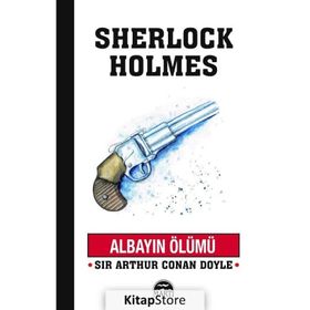 Sherlock Holmes - Albayın Ölümü - Sir Arthur Conan Doyle